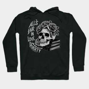 all s fair in love and poetry vintage skull Hoodie